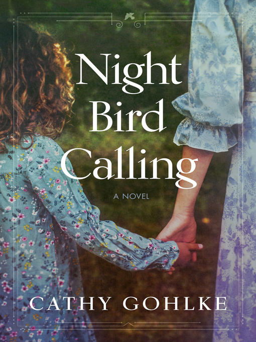Title details for Night Bird Calling by Cathy Gohlke - Available